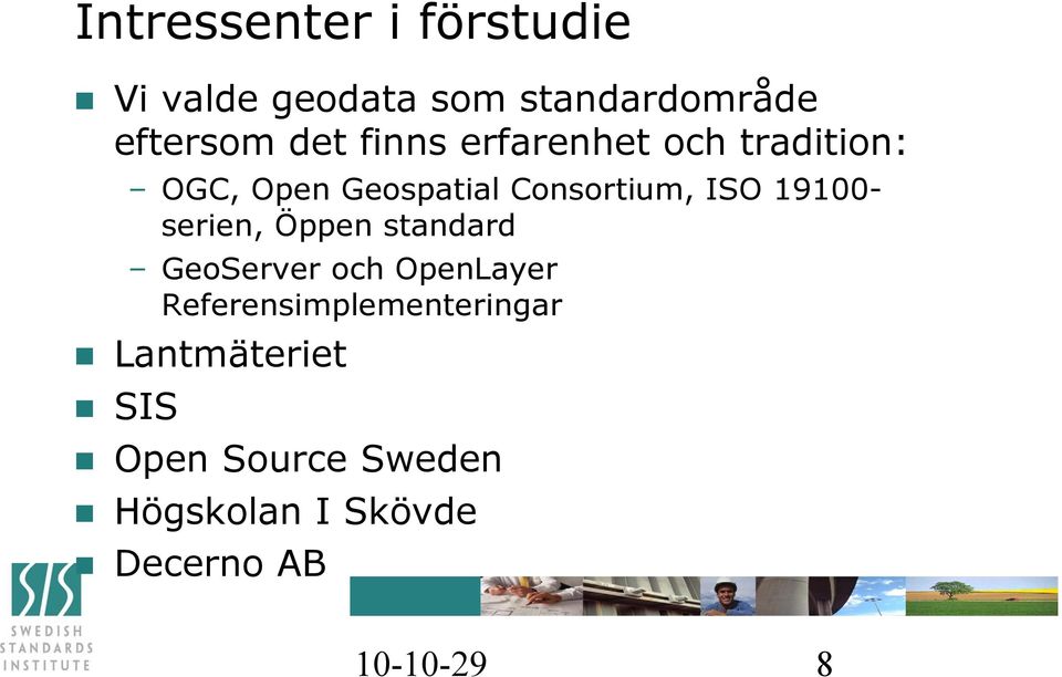 19100- serien, Öppen standard GeoServer och OpenLayer