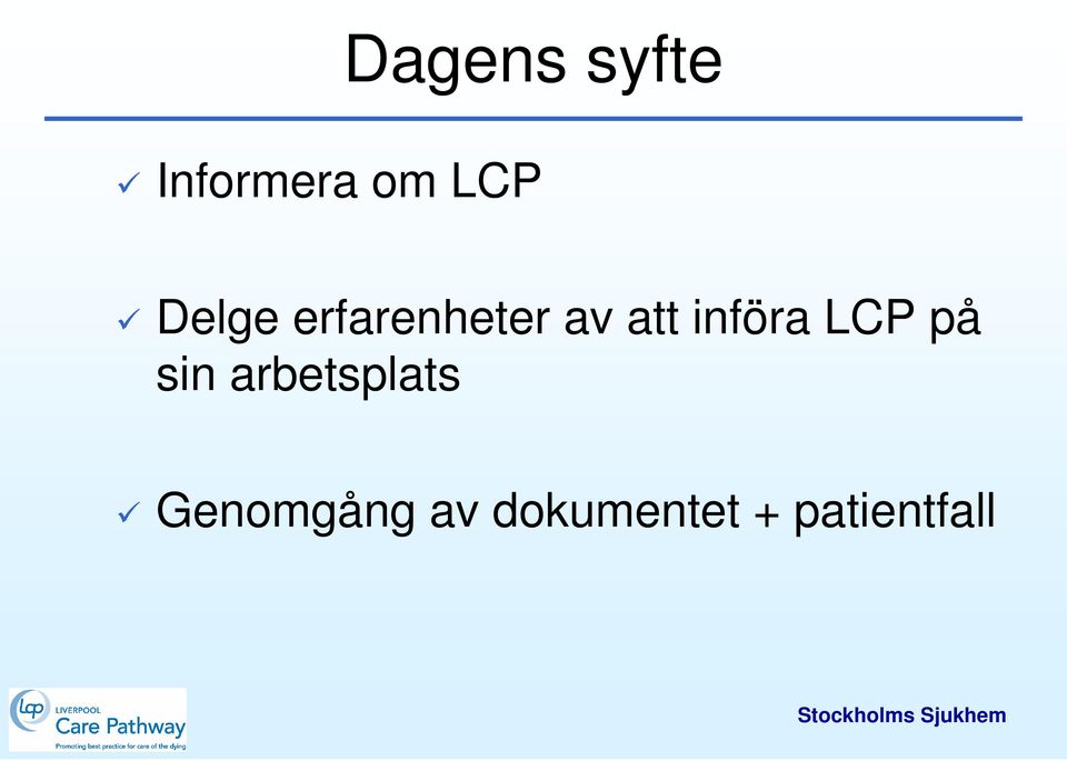 införa LCP på sin arbetsplats