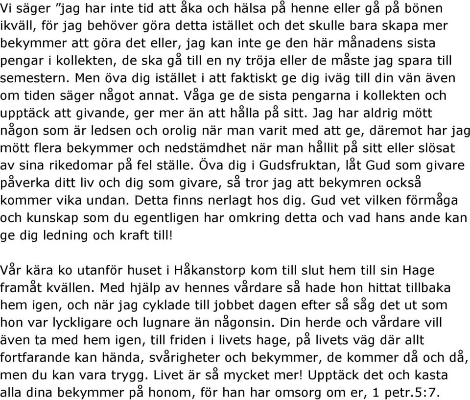 Våga ge de sista pengarna i kollekten och upptäck att givande, ger mer än att hålla på sitt.