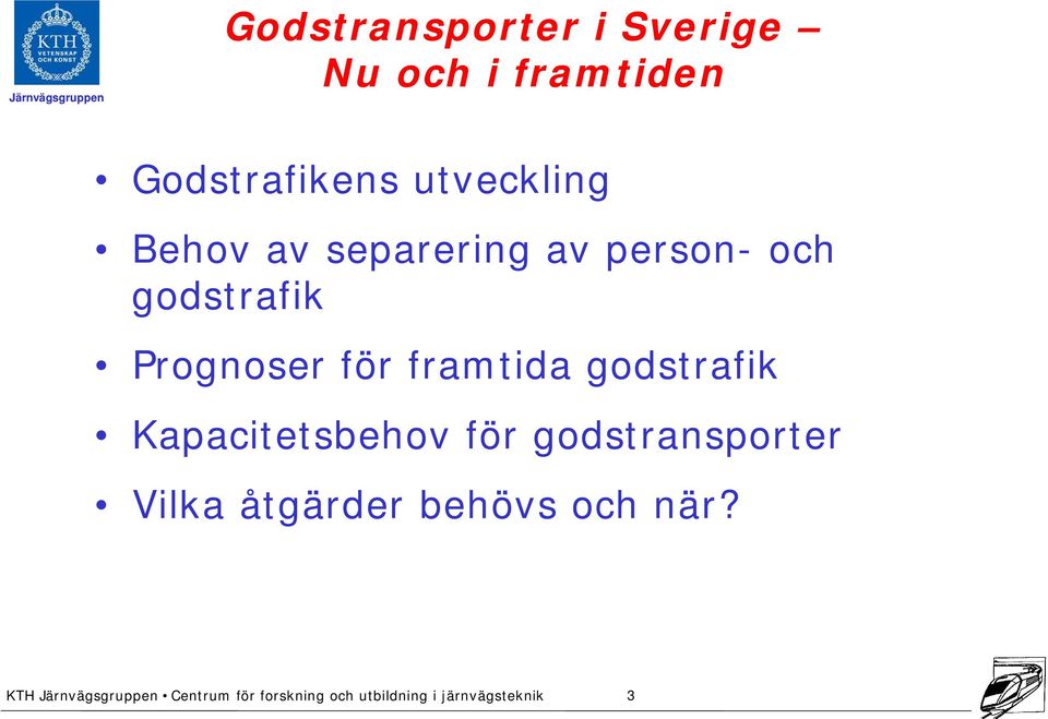 person- och godstrafik Prognoser för framtida