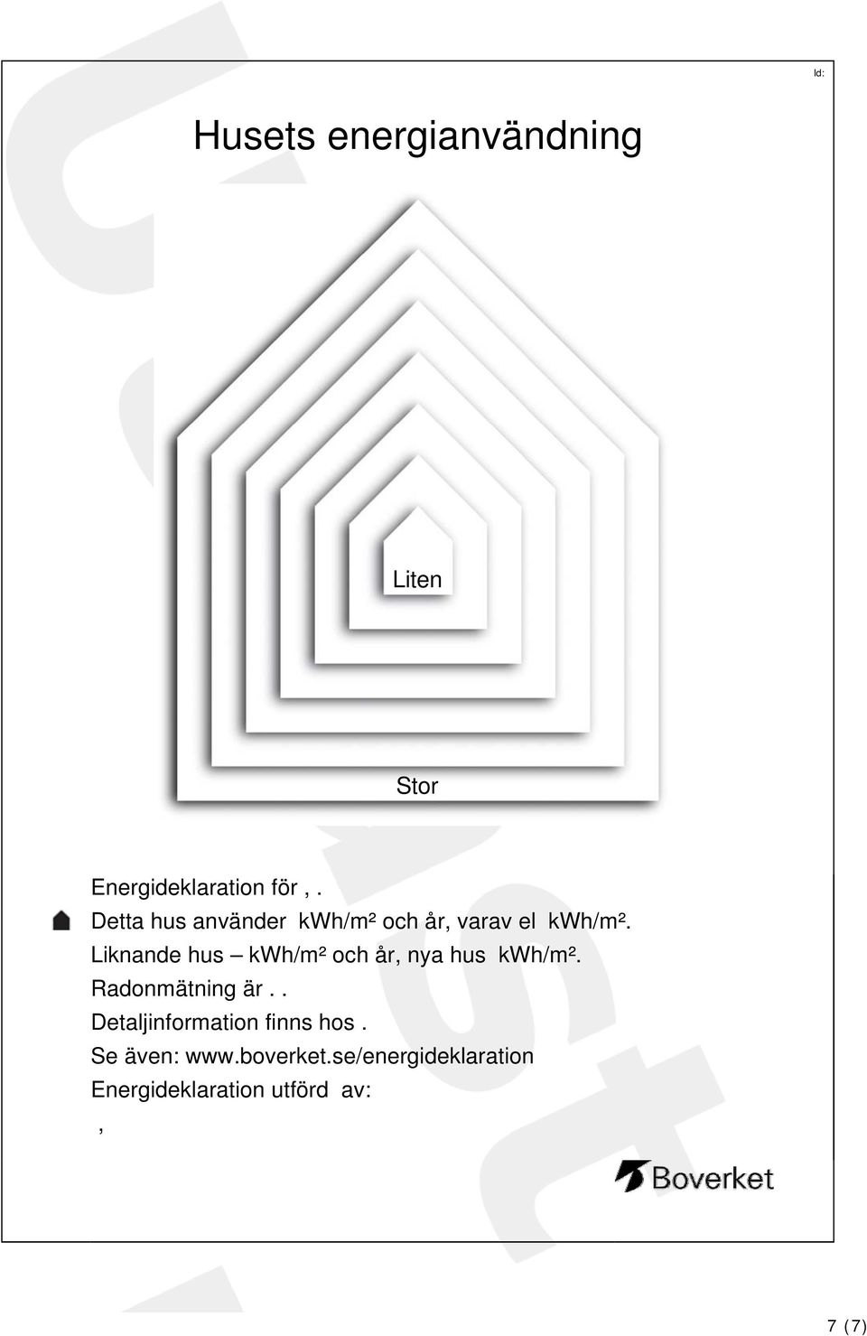 Liknande hus kwh/m² och år, nya hus kwh/m². Radonmätning är.