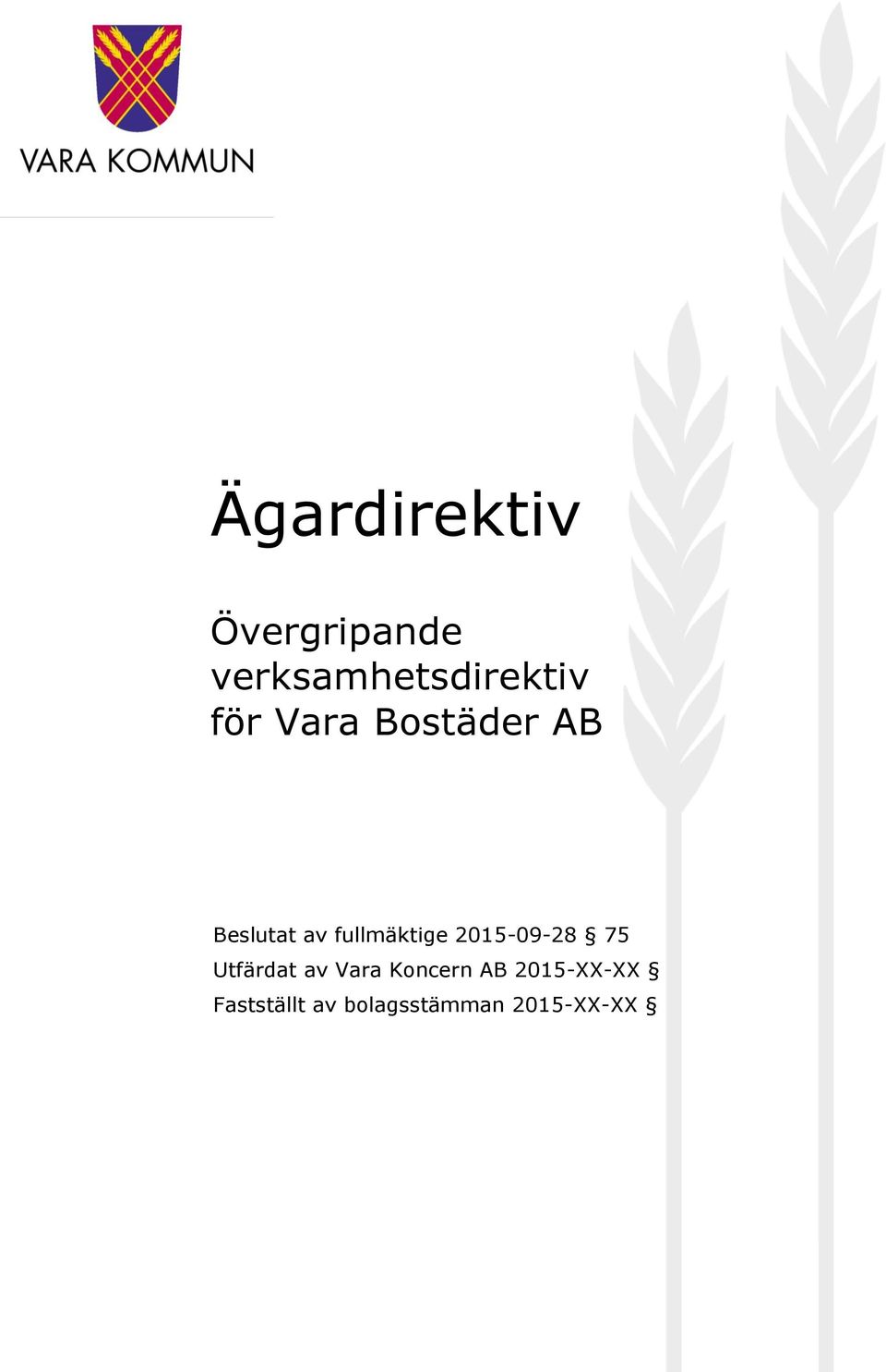 2015-09-28 75 Utfärdat av Vara Koncern AB