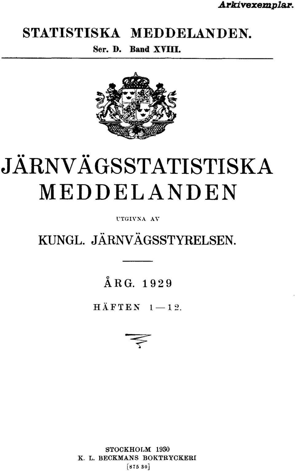 JÄRNVÄGSSTATISTISKA MEDDELANDEN UTGIVNA AV KUNGL.