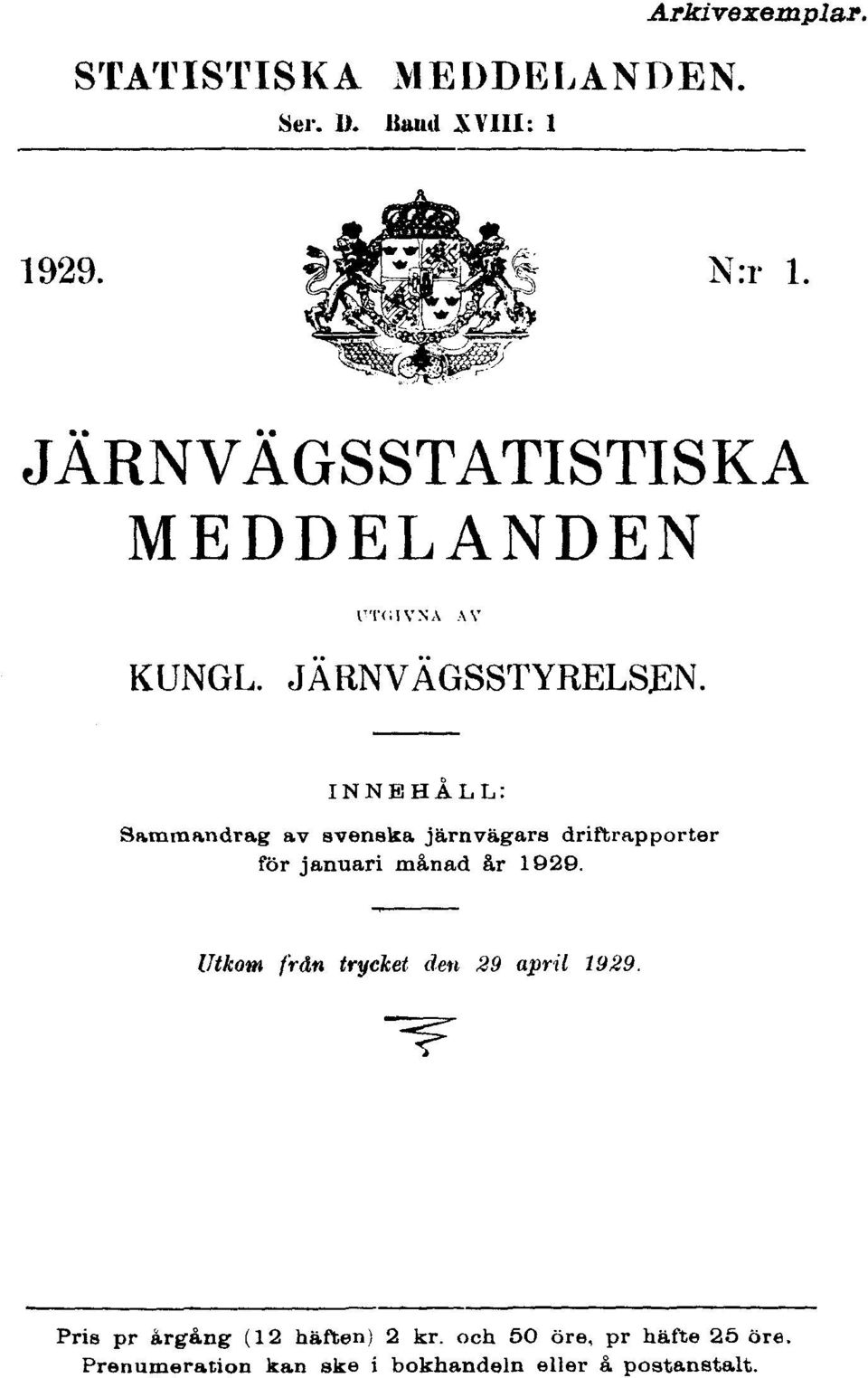 INNEHÅLL: Sammandrag av svenska järnvägars driftrapporter för januari månad år 1929.