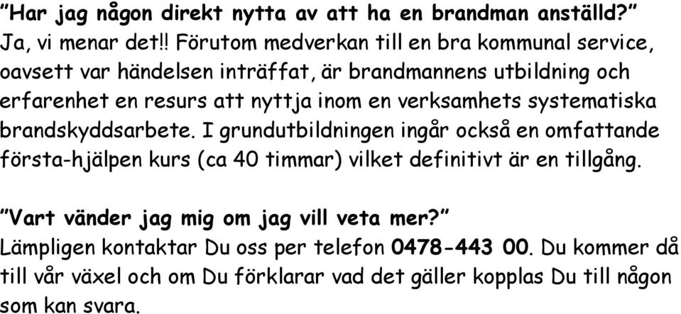 inom en verksamhets systematiska brandskyddsarbete.