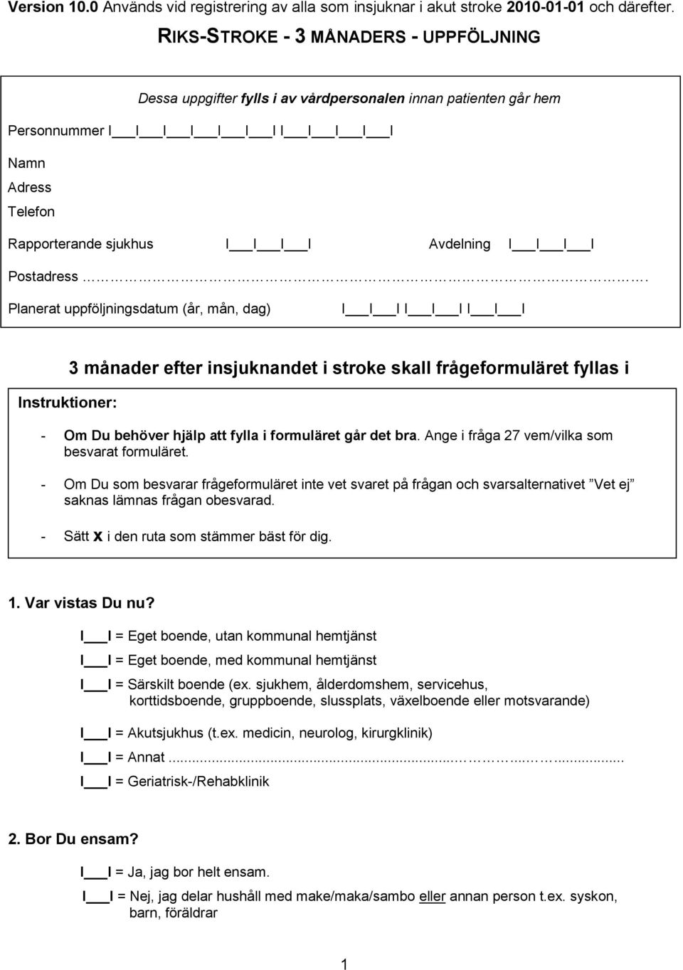 Avdelning I I I I Postadress.