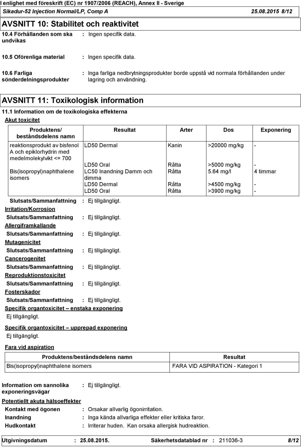 AVSNITT 11 Toxikologisk information 11.
