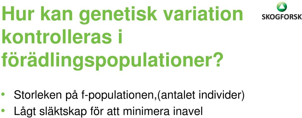 Storleken på f-populationen,(antalet