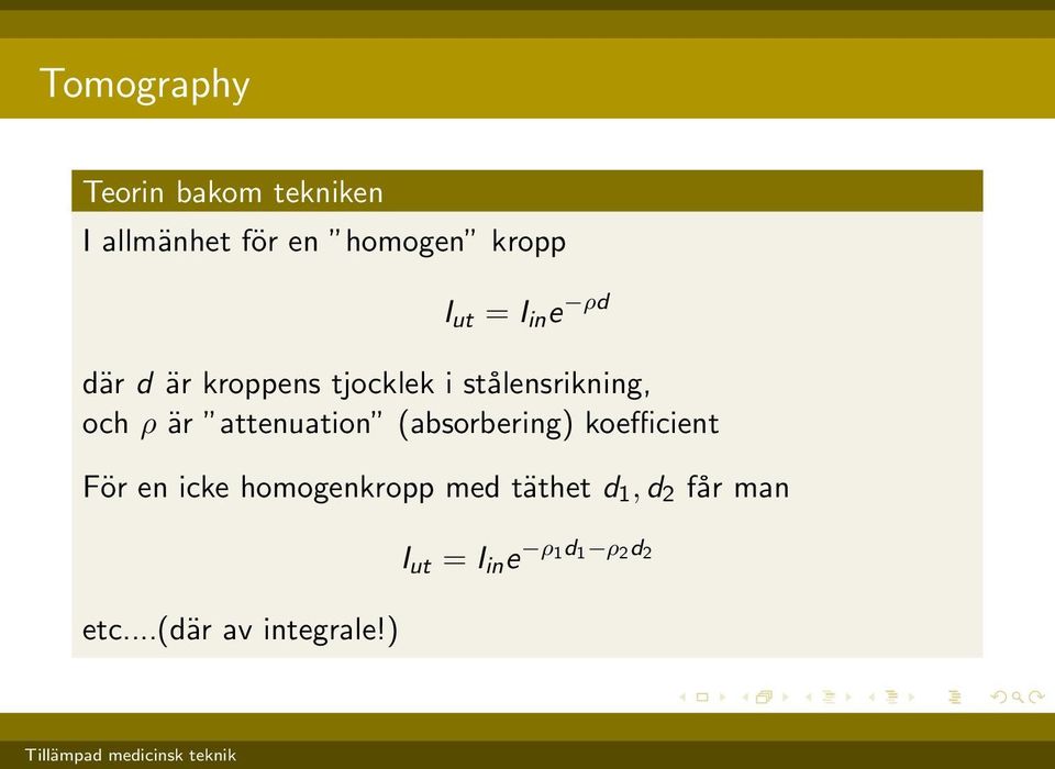 attenuation (absorbering) koefficient För en icke homogenkropp med