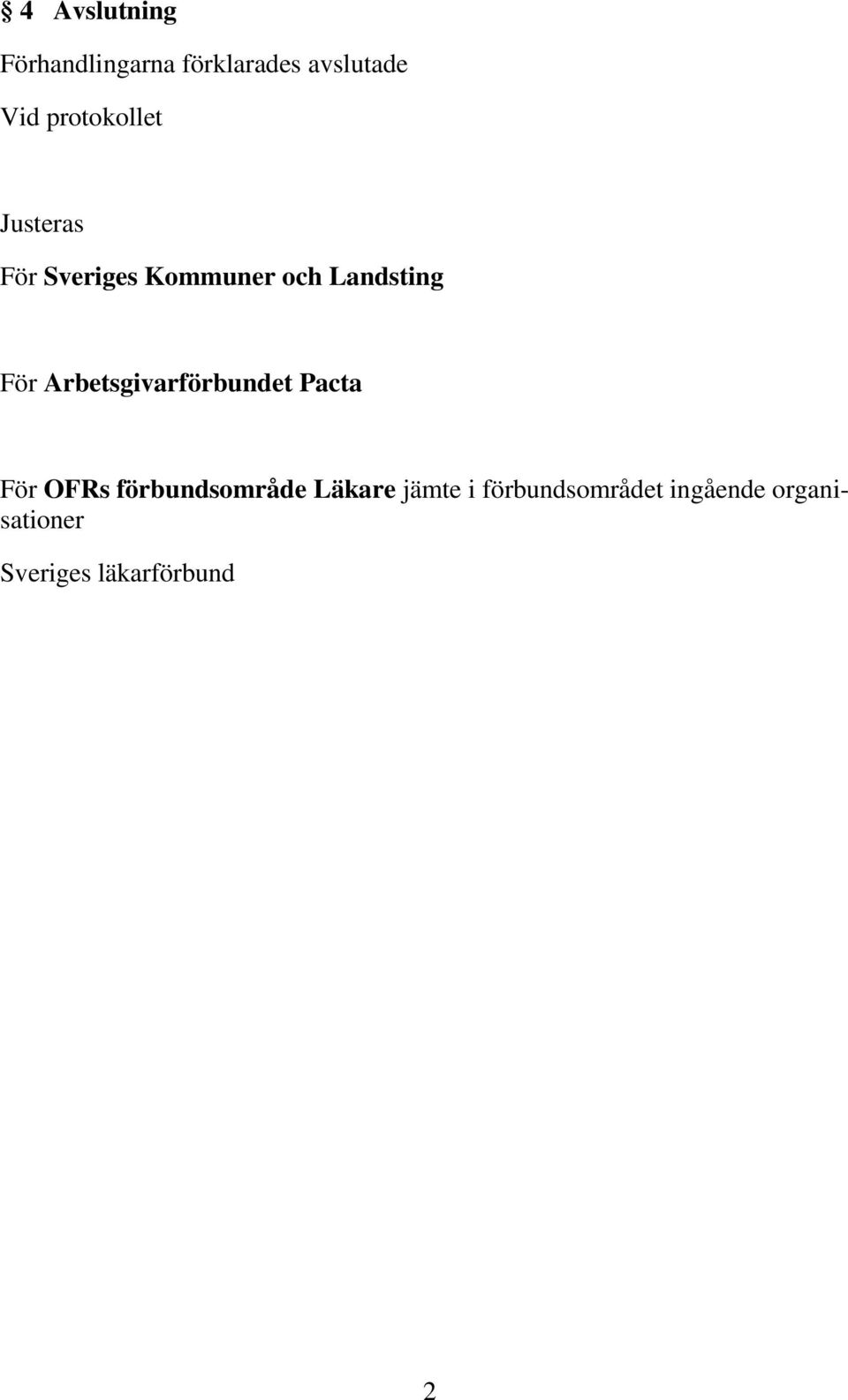 Arbetsgivarförbundet Pacta För OFRs förbundsområde Läkare