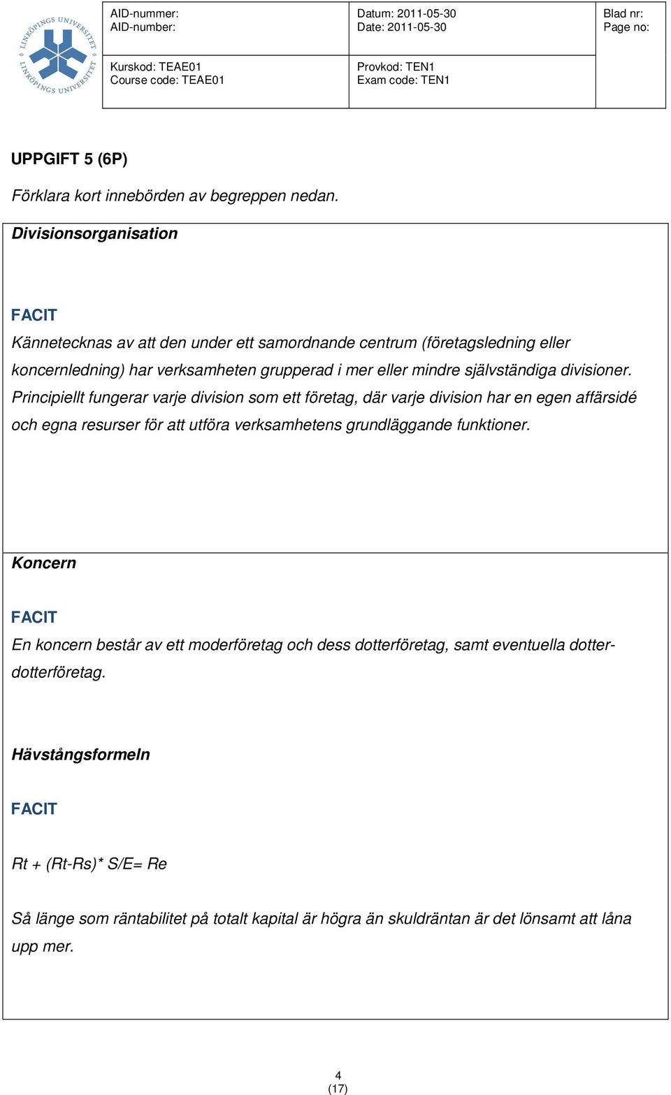 självständiga divisioner.