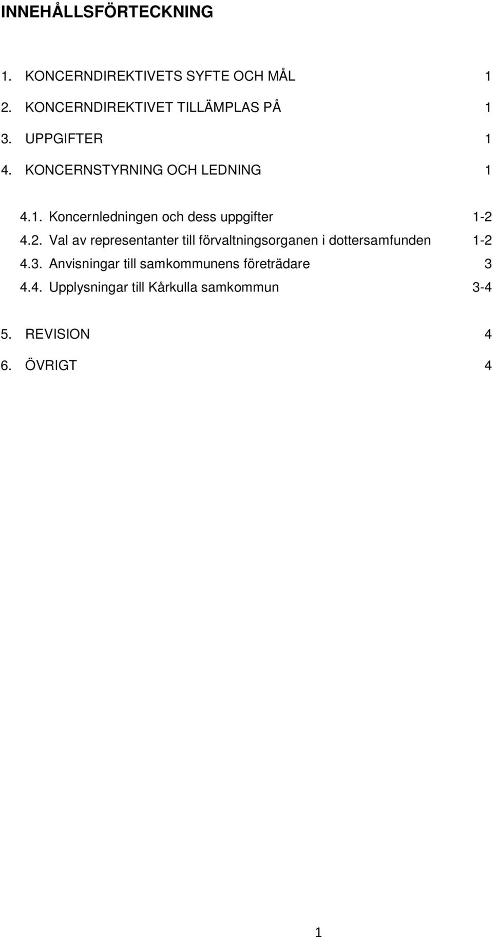 2. Val av representanter till förvaltningsorganen i dottersamfunden 1-2 4.3.