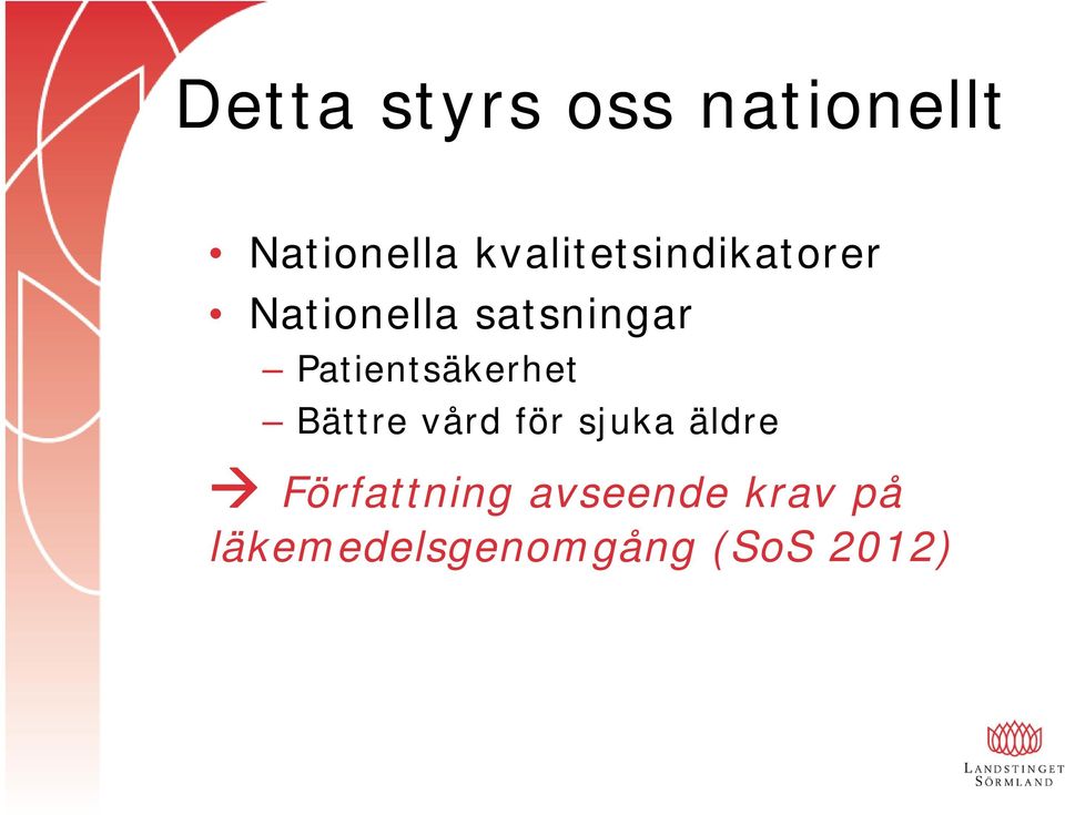 Patientsäkerhet Bättre vård för sjuka äldre