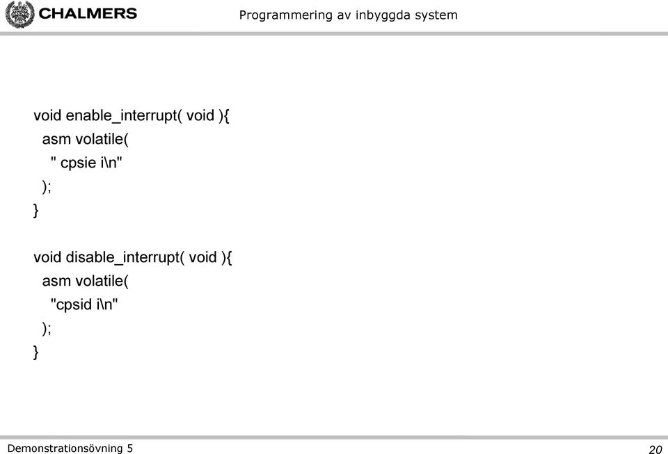 disable_interrupt( void ){ asm