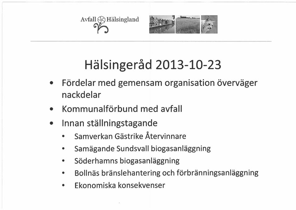Samverkan Gästrike Återvinnare Samägande Sundsvall biogasanläggning Söderhamns