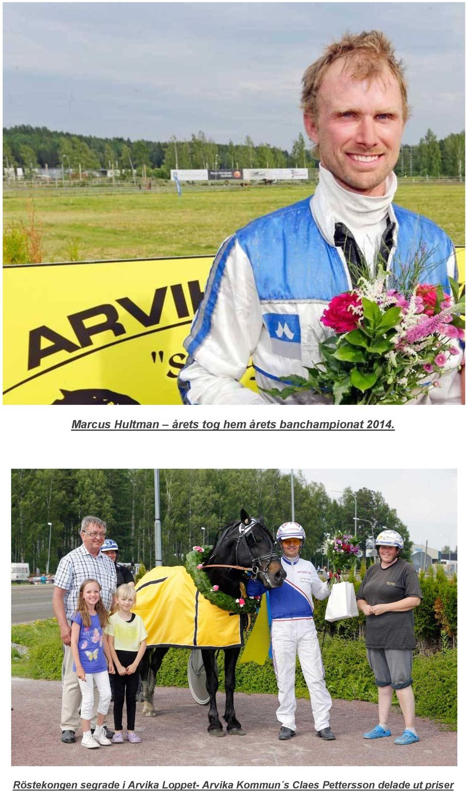 Röstekongen segrade i Arvika