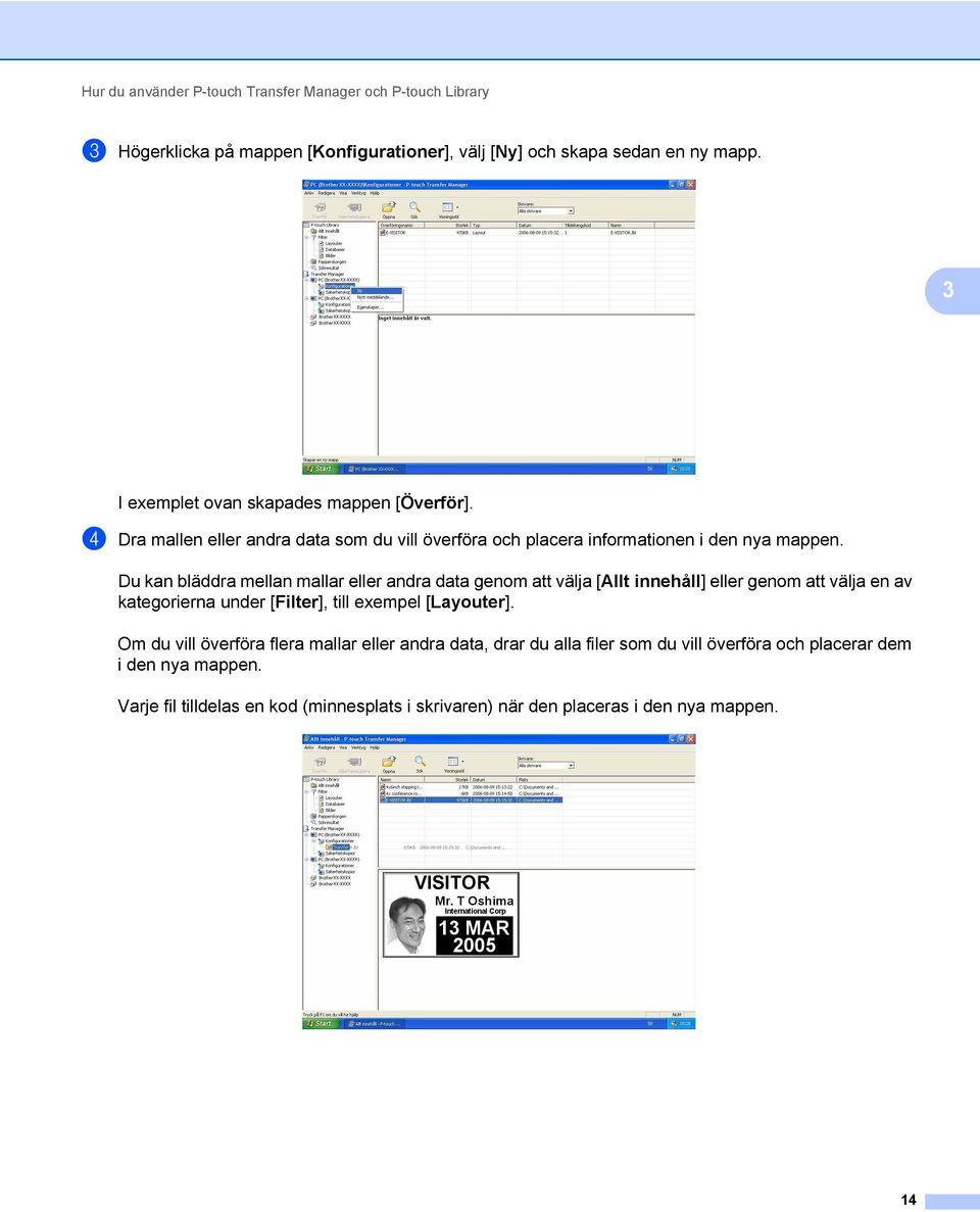 Du kan bläddra mellan mallar eller andra data genom att välja [Allt innehåll] eller genom att välja en av kategorierna under [Filter], till exempel [Layouter].