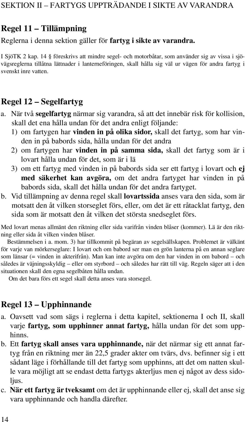 Regel 12 Segelfartyg a.