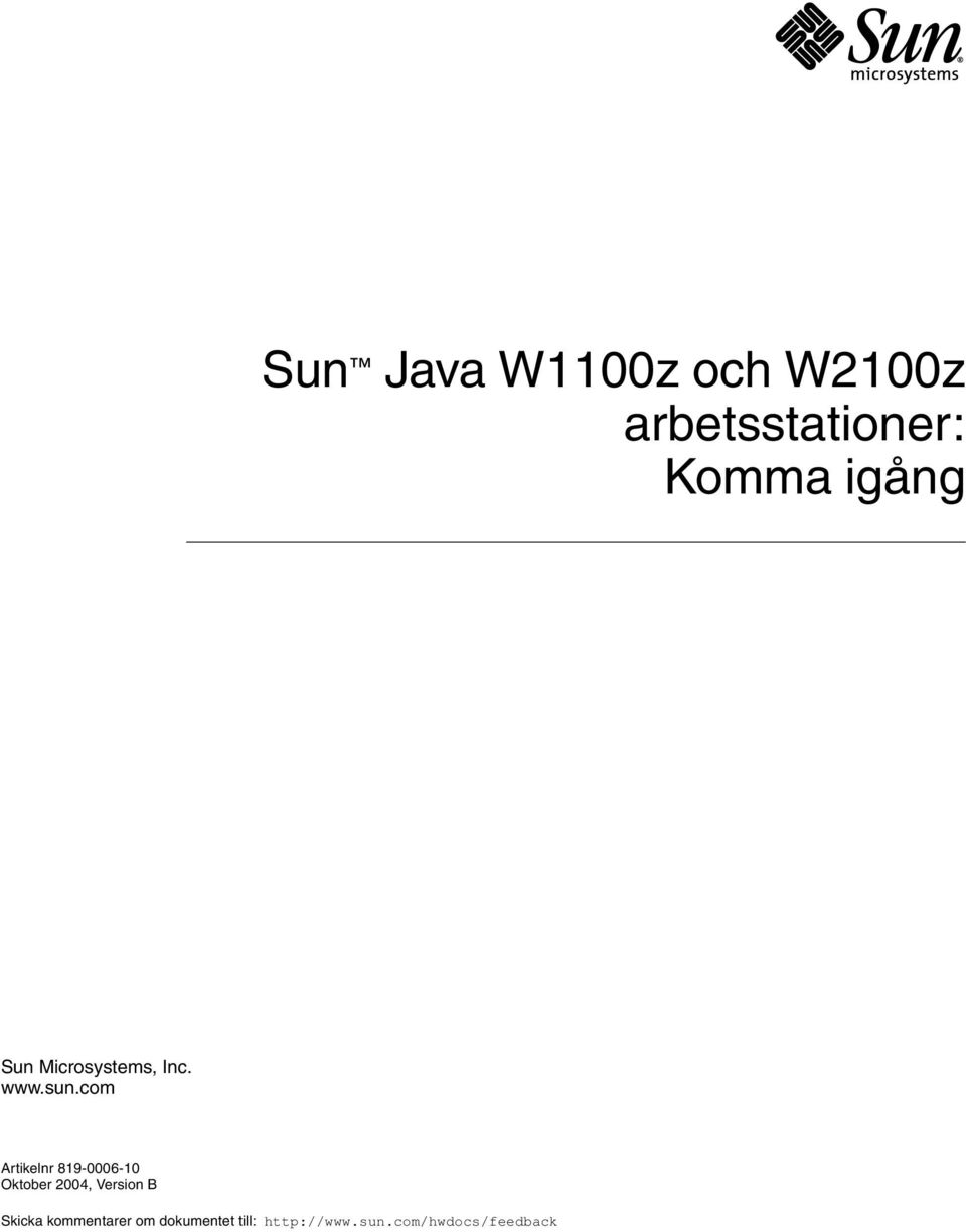 com Artikelnr 819-0006-10 Oktober 2004, Version B