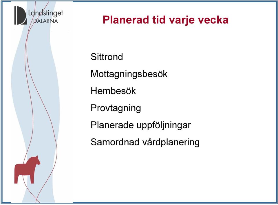 Hembesök Provtagning