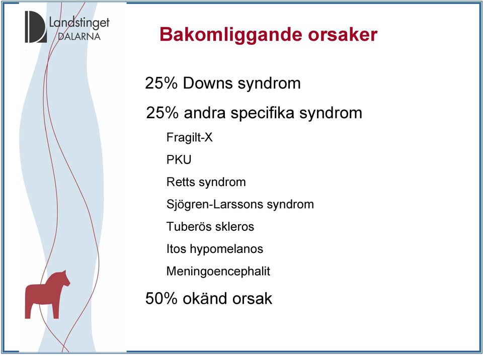 syndrom Sjögren-Larssons syndrom Tuberös