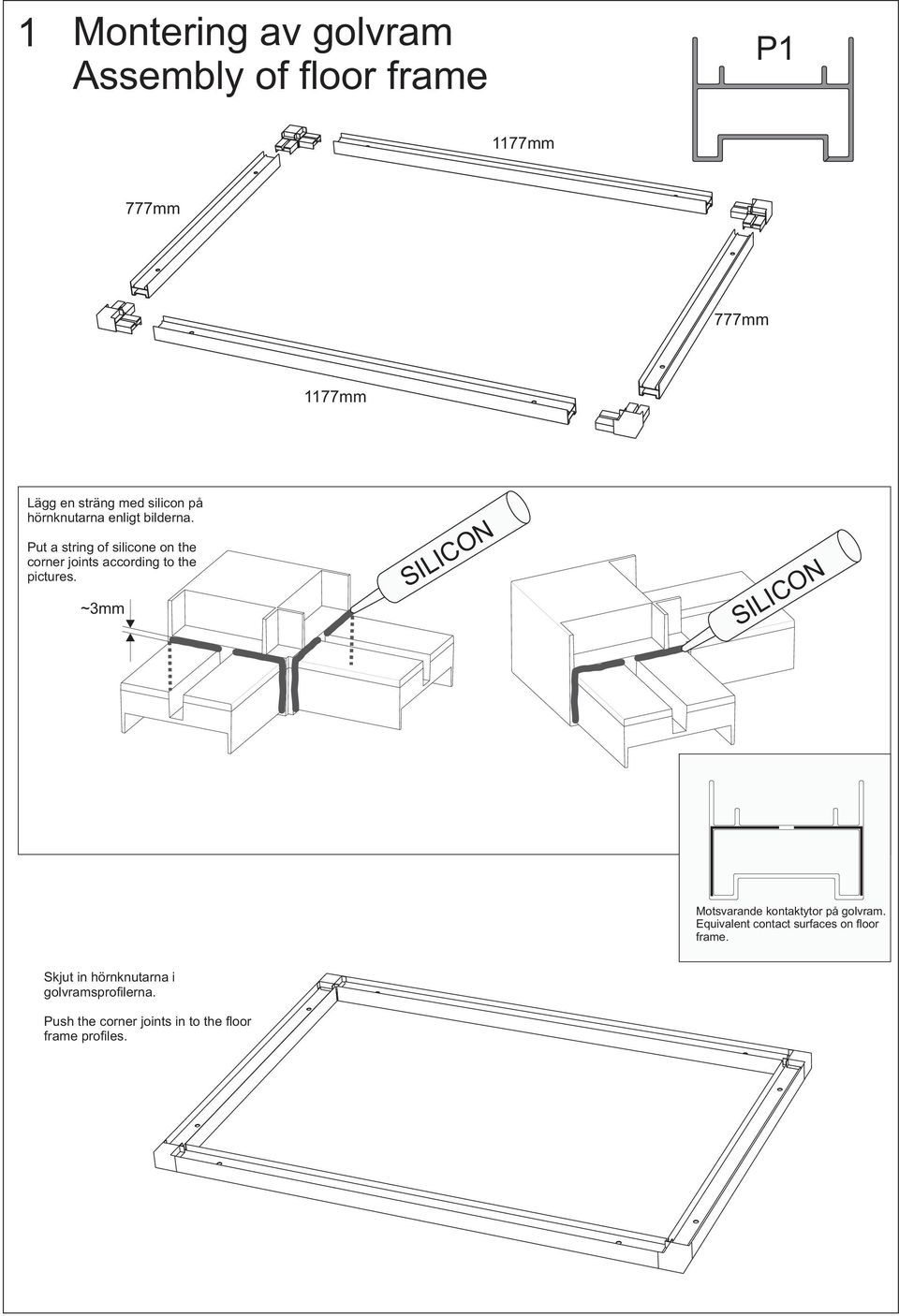 Put a string of silicone on the corner joints according to the pictures.