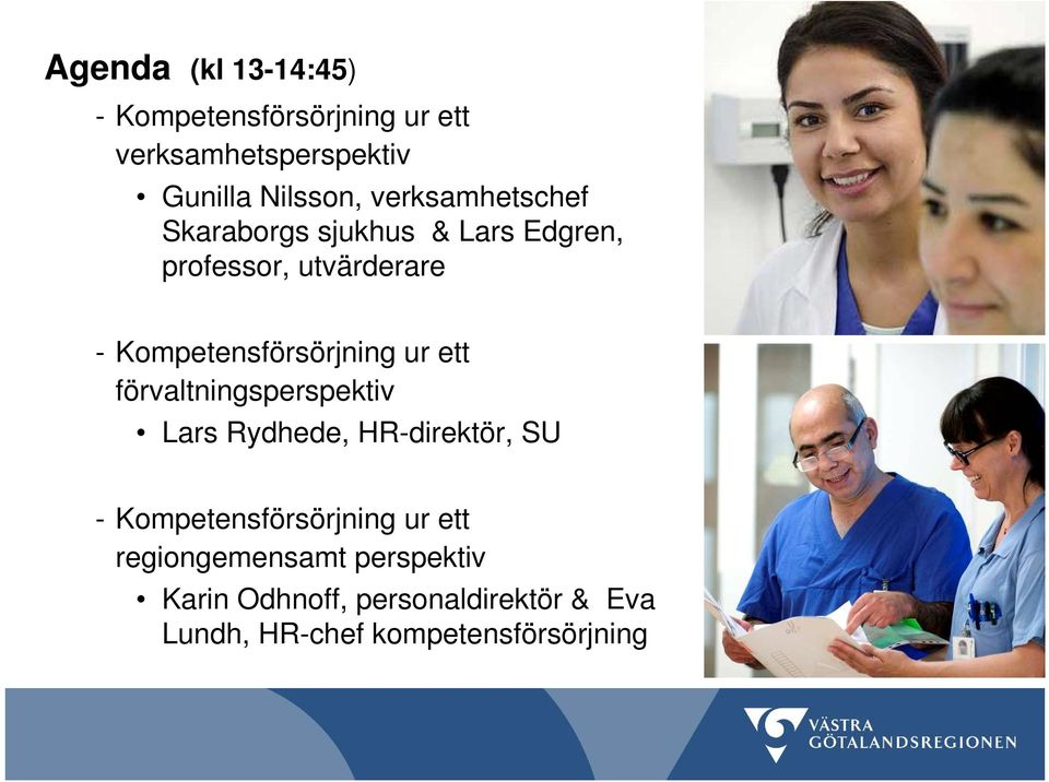 Kompetensförsörjning ur ett förvaltningsperspektiv Lars Rydhede, HR-direktör, SU -
