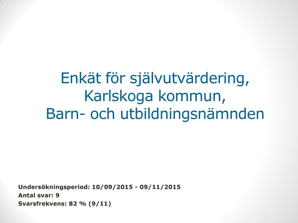 Undersökningsperiod: