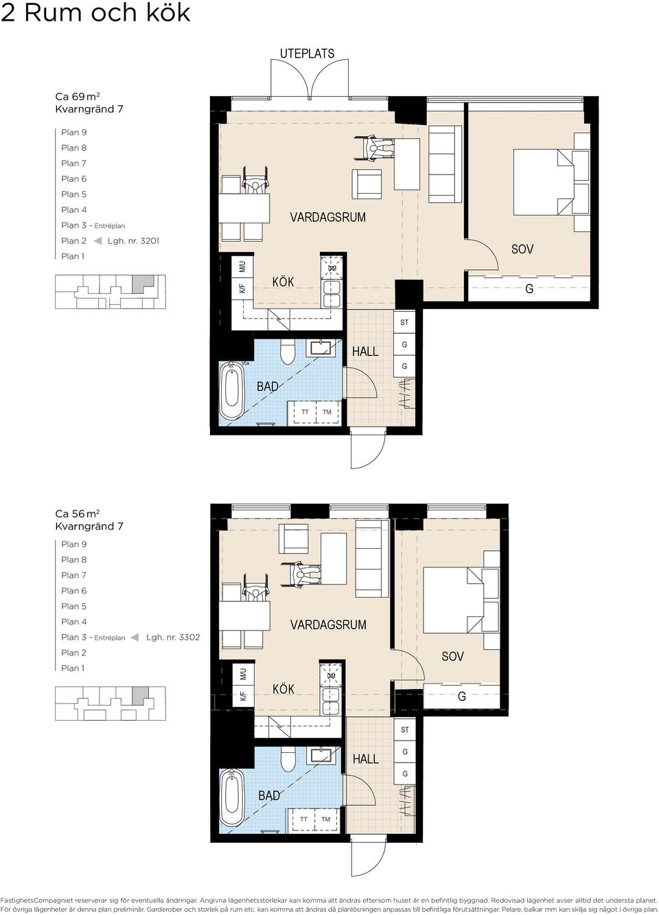 Angivna lägenhetsstorlekar kan komma att ändras eftersom huset är en befintlig byggnad.