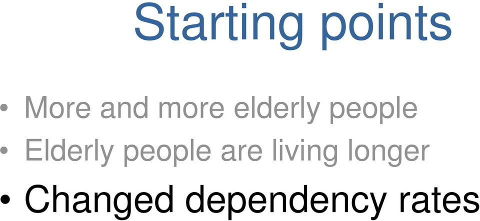 Elderly people are living