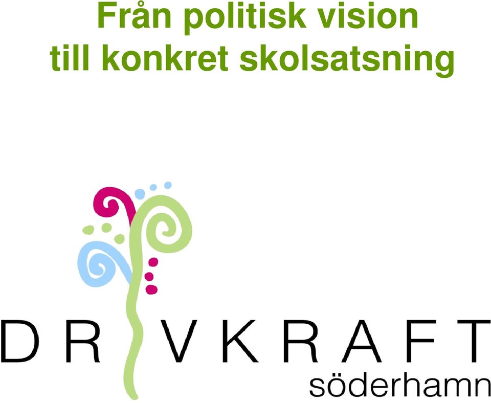 vision till