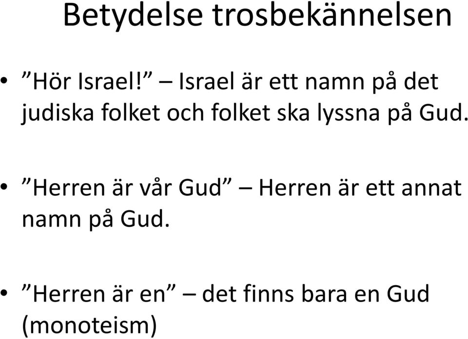 ska lyssna på Gud.