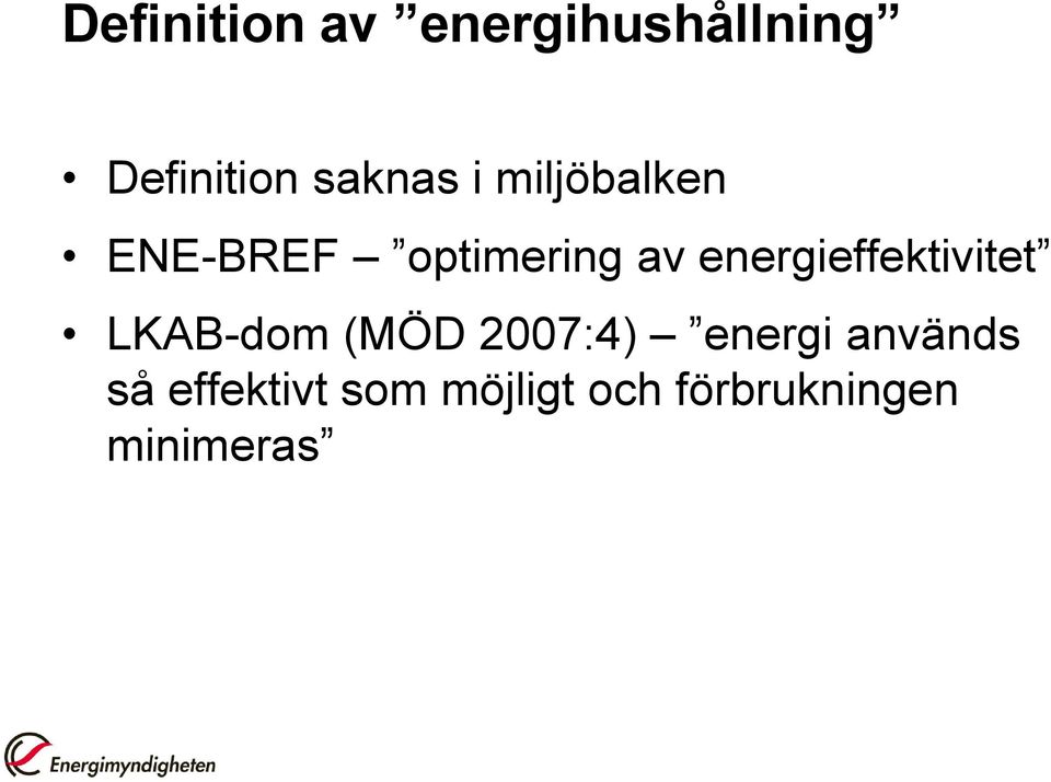 energieffektivitet LKAB-dom (MÖD 2007:4) energi