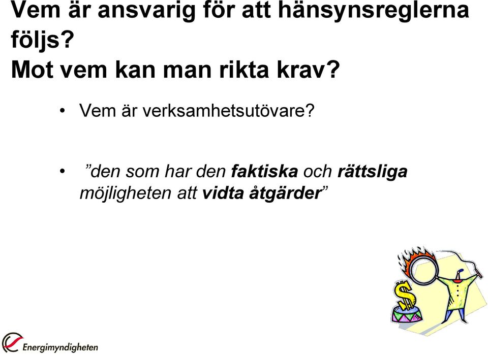 Vem är verksamhetsutövare?