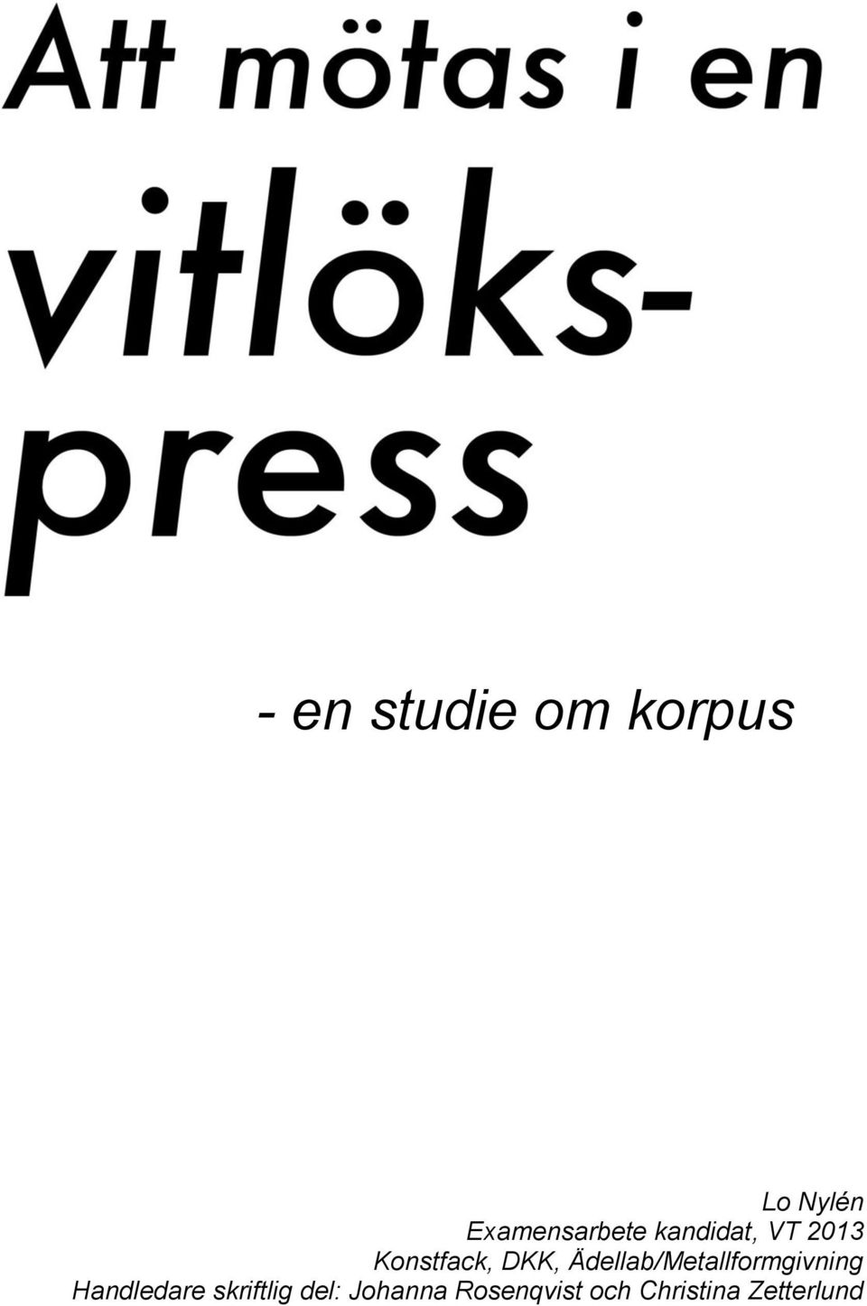 Ädellab/Metallformgivning Handledare