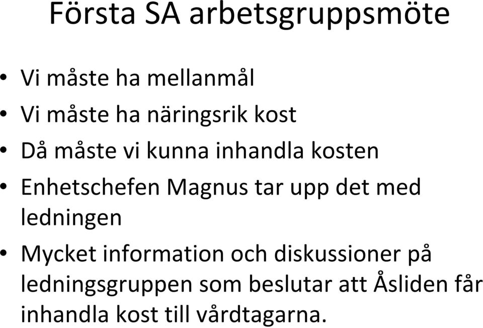 Magnus tar upp det med ledningen Mycket information och