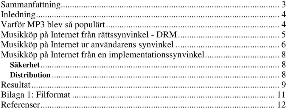 .. 5 Musikköp på Internet ur användarens synvinkel.