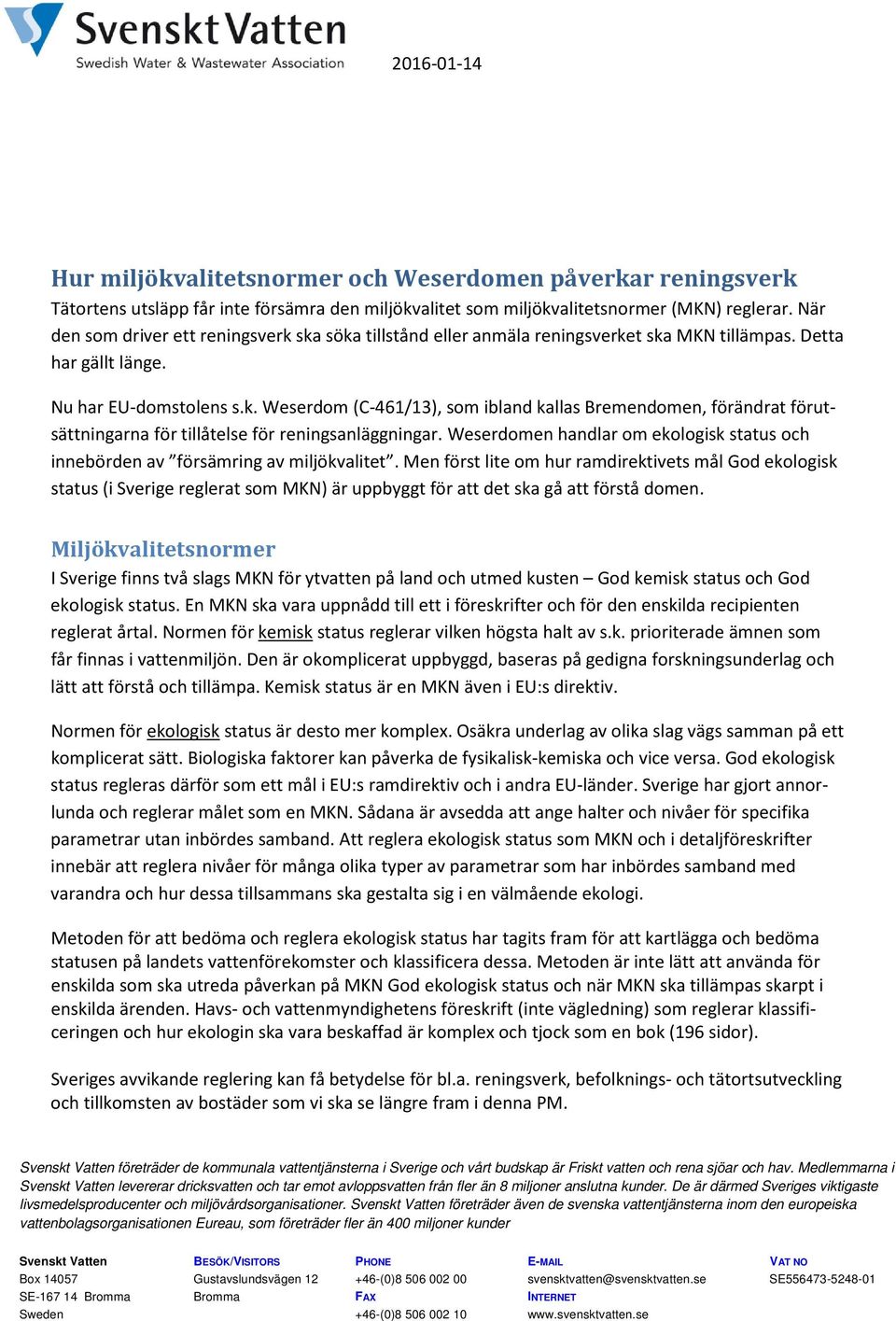 Weserdomen handlar om ekologisk status och innebörden av försämring av miljökvalitet.