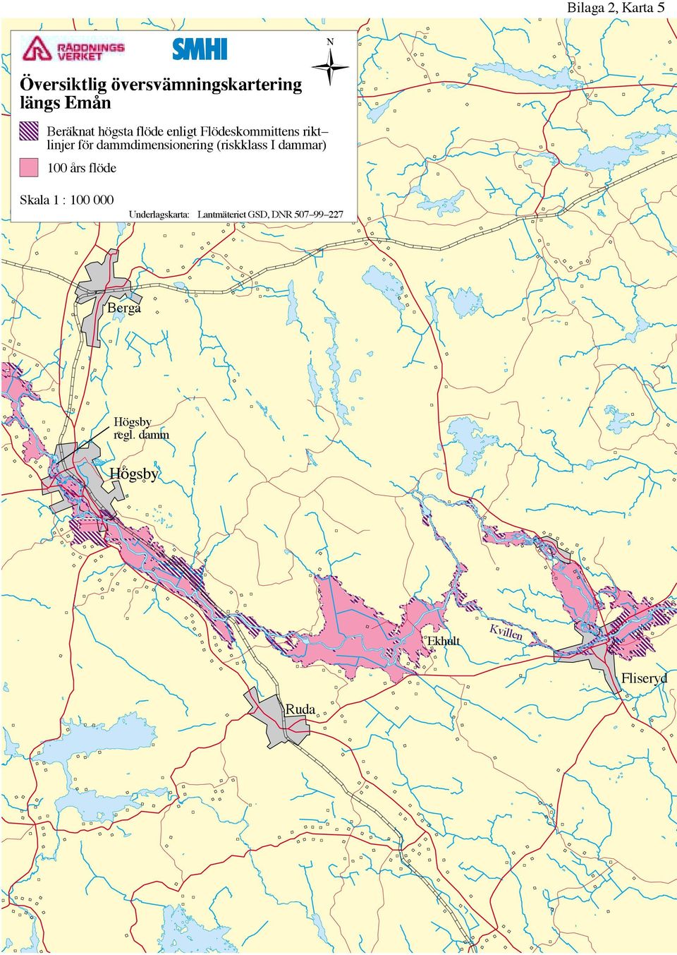 dammar) 100 års flöde Skala 1 : 100 000 Underlagskarta: