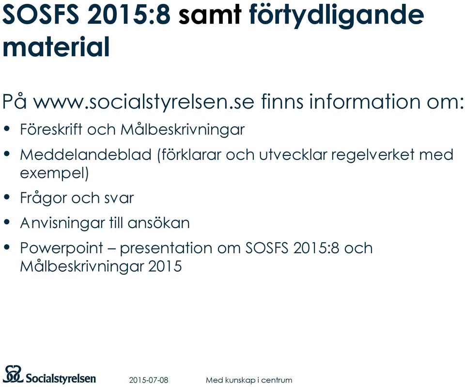 (förklarar och utvecklar regelverket med exempel) Frågor och svar