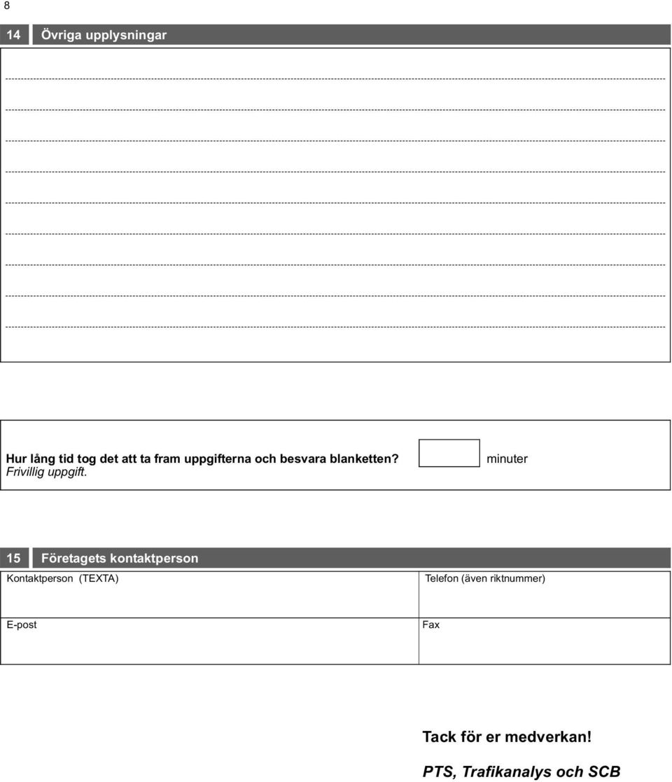 minuter 15 Företagets kontaktperson Kontaktperson (TEXTA)