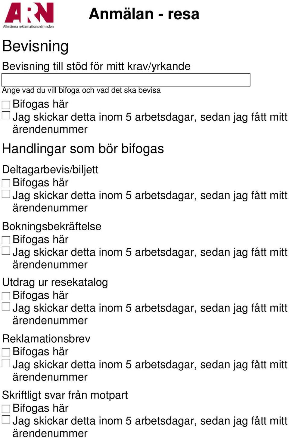 Handlingar som bör bifogas Deltagarbevis/biljett