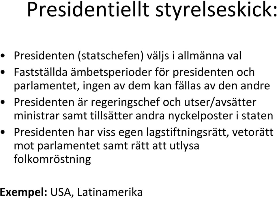 regeringschef och utser/avsätter ministrar samt tillsätter andra nyckelposter i staten Presidenten har