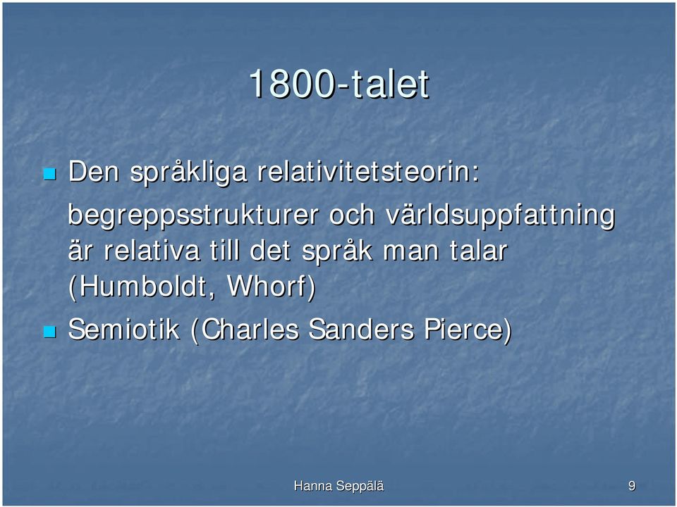 relativa till det språk k man talar (Humboldt,