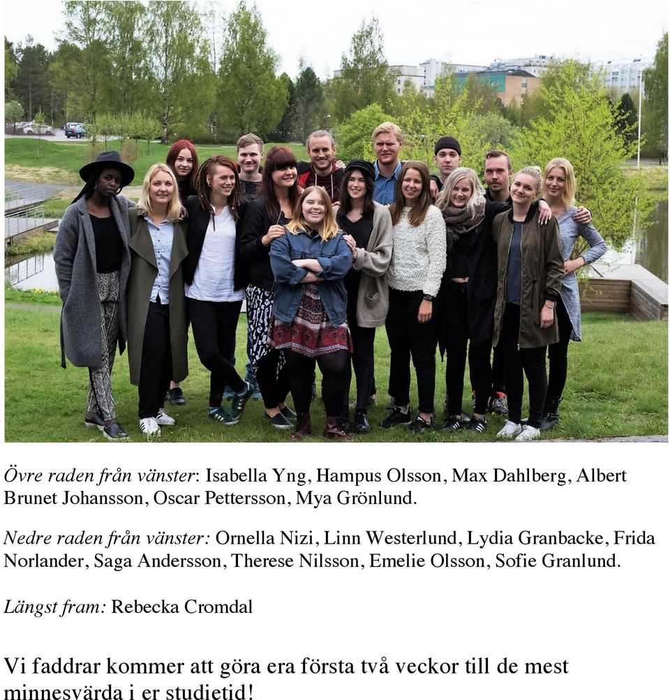 Nedre raden från vänster: Ornella Nizi, Linn Westerlund, Lydia Granbacke, Frida Norlander, Saga