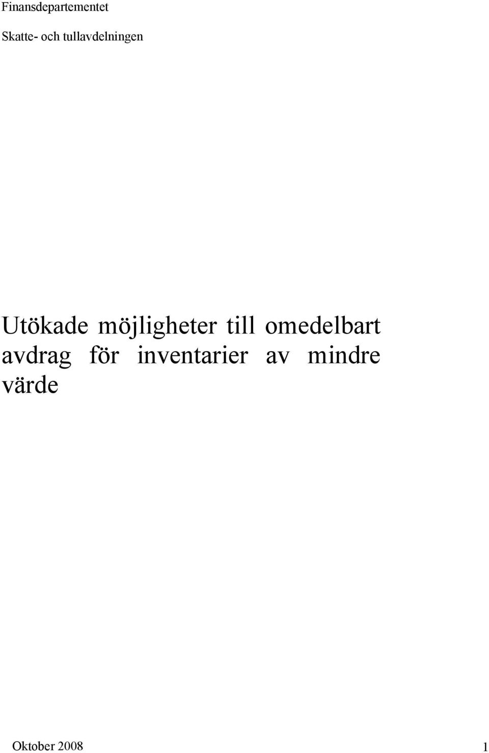 möjligheter till omedelbart avdrag