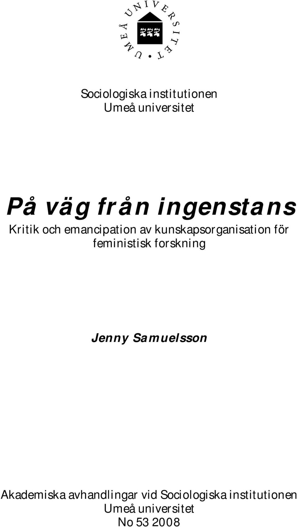 för feministisk forskning Jenny Samuelsson Akademiska