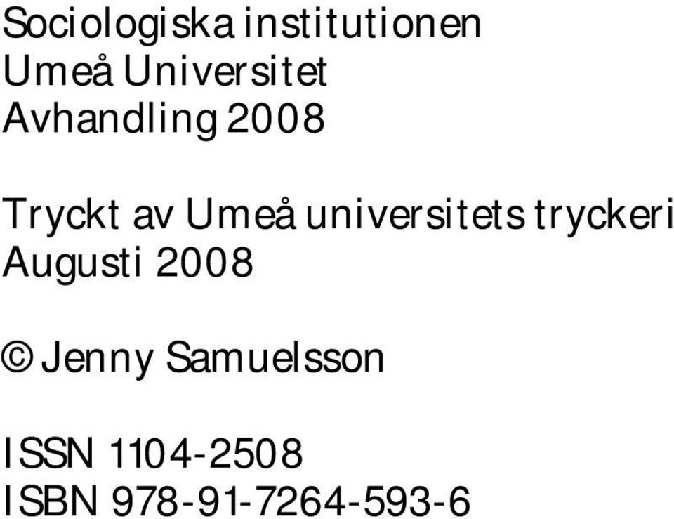 Umeå universitets tryckeri Augusti 2008