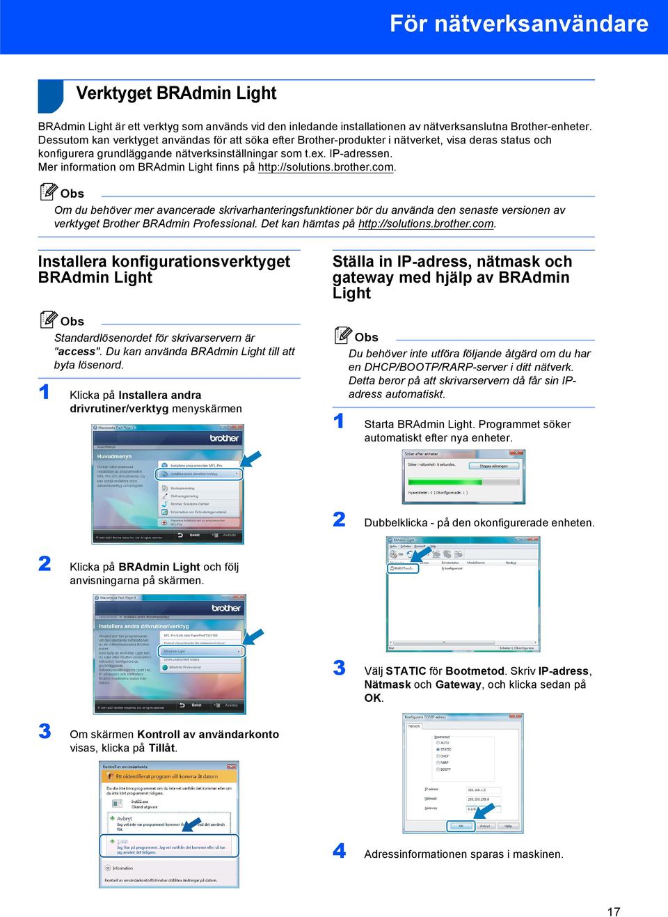 Mer information om BRAdmin Light finns på http://solutions.brother.com.