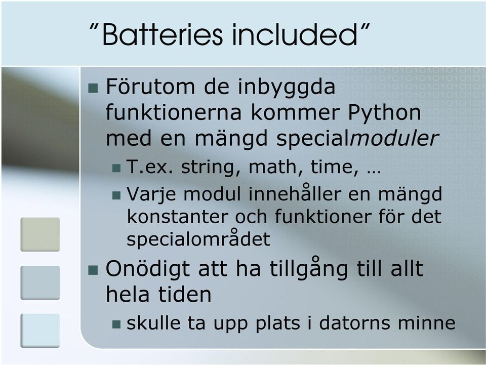 string, math, time, Varje modul innehåller en mängd konstanter och